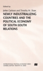 Newly Industrializing Countries and the Political Economy of South-South Relations - Book