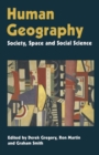 Human Geography : Society, Space and Social Science - Book