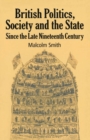 British Politics, Society and the State since the Late Nineteenth Century - Book