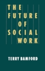 The Future of Social Work - Book