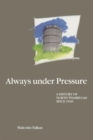 Always under Pressure : A History of North Thames Gas since 1949 - Book