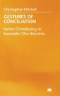 Gestures of Conciliation : Factors Contributing to Successful Olive-Branches - Book
