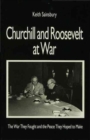 Churchill and Roosevelt at War : The War They Fought and the Peace They Hoped to Make - Book