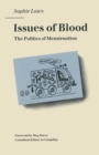 Issues of Blood : The Politics of Menstruation - Book