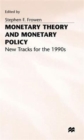 Monetary Theory and Monetary Policy : New Tracks for the 1990s - Book