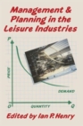 Management and Planning in the Leisure Industries - Book