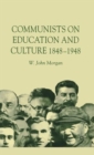 Communists on Education and Culture, 1848-1948 - Book