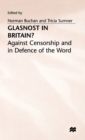 Glasnost in Britain? : Against Censorship and in Defence of the Word - Book