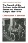 The Growth of Big Business in the United States and Western Europe, 1850-1939 - Book