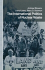 The International Politics of Nuclear Waste - Book
