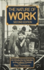 The Nature of Work : An introduction to debates on the labour process - Book