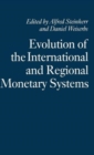 Evolution of the International and Regional Monetary Systems : Essays in Honour of Robert Triffin - Book