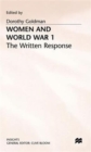 Women and World War 1 : The Written Response - Book