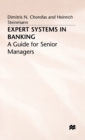 Expert Systems in Banking : A Guide for Senior Managers - Book