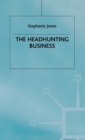 The Headhunting Business - Book
