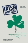 Irish Writing : Exile and Subversion - Book