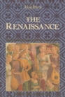 The Renaissance : From the 1470s to the end of the 16th century - Book