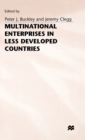 Multinational Enterprises in Less Developed Countries - Book