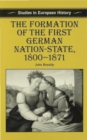 The Formation of the First German Nation-State, 1800-1871 - Book