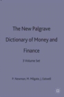 The New Palgrave Dictionary of Money and Finance : 3 Volume Set - Book