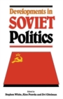 Developments in Soviet Politics - Book