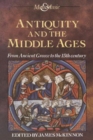 Antiquity and the Middle Ages : From Ancient Greece to the 15th century - Book
