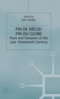 Fin de Sicle/Fin du Globe : Fears and Fantasies of the Late Nineteenth Century - Book