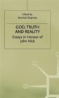 God, Truth and Reality : Essays in Honour of John Hick - Book