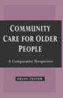 Community Care for Older People : A Comparative Perspective - Book