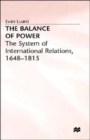 The Balance of Power : The System of International Relations, 1648-1815 - Book