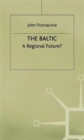 The Baltic : A Regional Future? - Book