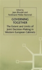 Governing Together : The Extent and Limits of Joint Decision-Making in Western European Cabinets - Book