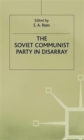 The Soviet Communist Party in Disarray : The XXVIII Congress of the Communist Party of the Soviet Union - Book
