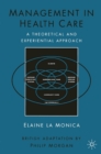 Management in Health Care : A Theoretical and Experiential Approach - Book