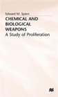 Chemical and Biological Weapons : A Study of Proliferation - Book
