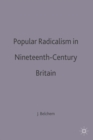 Popular Radicalism in Nineteenth-century Britain - Book