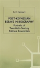 Post-Keynesian Essays in Biography : Portraits of Twentieth-Century Political Economists - Book