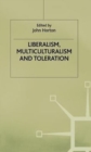 Liberalism, Multiculturalism and Toleration - Book