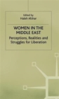 Women in the Middle East : Perceptions, Realities and Struggles for Liberation - Book