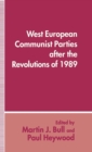 West European Communist Parties after the Revolutions of 1989 - Book