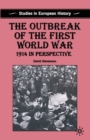 The Outbreak of the First World War : 1914 in Perspective - Book