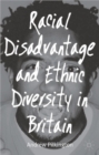 Racial Disadvantage and Ethnic Diversity in Britain - Book