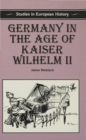 Germany in the Age of Kaiser Wilhelm II - Book