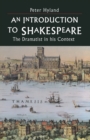 An Introduction to Shakespeare : The Dramatist in His Context - Book