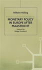 Monetary Policy in Europe after Maastricht - Book