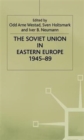 The Soviet Union in Eastern Europe, 1945-89 - Book