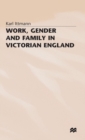 Work, Gender and Family in Victorian England - Book