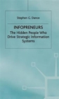 Infopreneurs : The Hidden People Who Drive Strategic Information Systems - Book