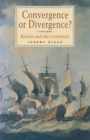 Convergence or Divergence? : Britain and the Continent - Book