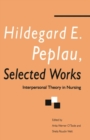 Hildegard E. Peplau Selected Works : Interpersonal Theory in Nursing - Book